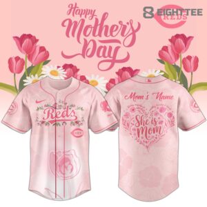 Cincinnati Reds Happy Mothers Day 2026 Personalized Jersey by Eighttee.com Cincinnati Reds Happy Mother’s Day 2026 Personalized Jersey