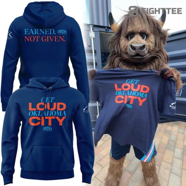 Oklahoma City Thunder Earned Not Given 2026 Playoffs Hoodie