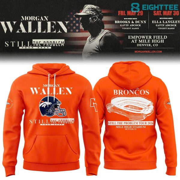 Denver Broncos x Morgan Wallen Still The Problem Tour 2026 Hoodie-Orange