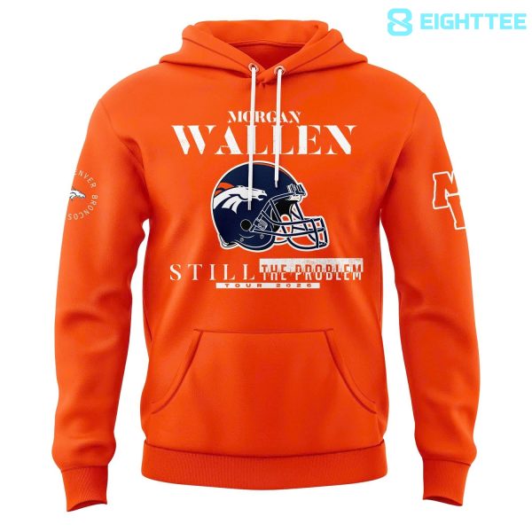 Alternative view of Denver Broncos x Morgan Wallen Still The Problem Tour 2026 Hoodie-Orange