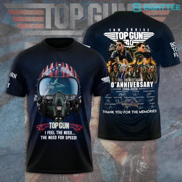 Tom Cruise Top Gun 40th Anniversary 1986-2026 I Feel The Need The Need For Speed Tshirt V2