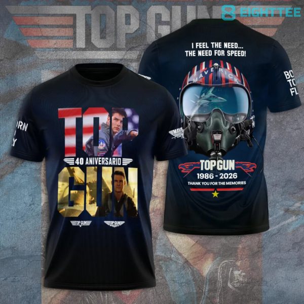 Tom Cruise Top Gun 40th Anniversary 1986-2026 I Feel The Need The Need For Speed Tshirt V7