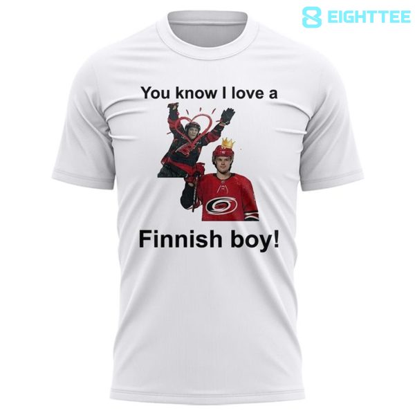 Alternative view of Carolina Hurricanes "you know I love a Finnish boy!" Shirt