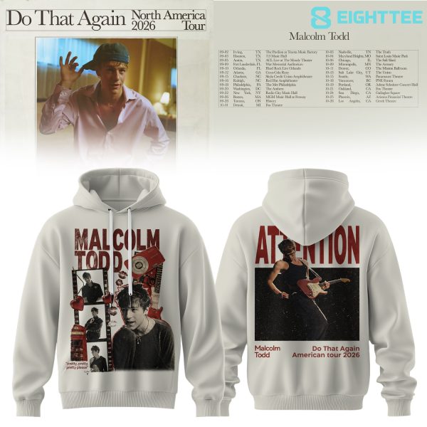 Malcolm Todd 2026 North America Tour Do That Again Limited Hoodie