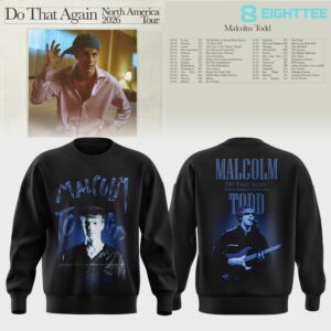 Malcolm Todd 2026 North America Tour Do That Again Sweater
