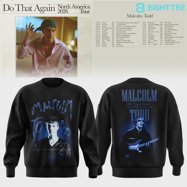 Malcolm Todd 2026 North America Tour Do That Again Sweater