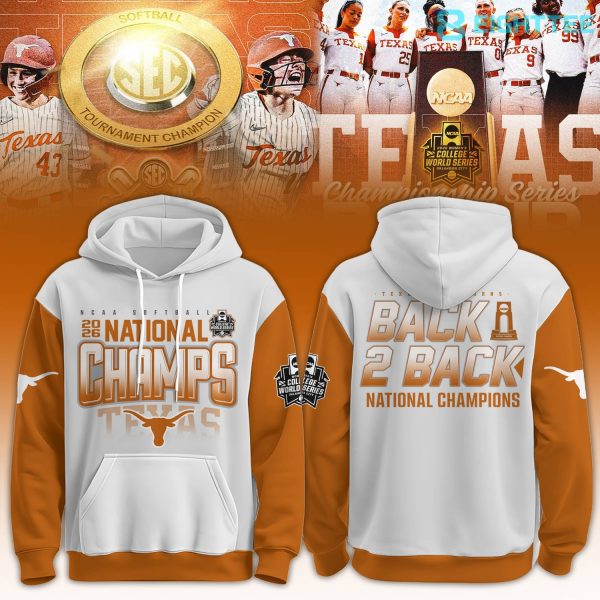 Texas Longhorns 2026 NCAA Softball Women College World Series Back To Back Champions Hoodie
