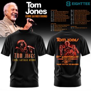 Tom Jones Come Gather Round Tour 2026 59th Anniversary Tee by Eighttee.com Tom Jones Come Gather Round Tour 2026 59th Anniversary Tee